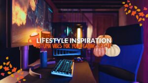 Lifestyle Inspo: Autumn Vibes Gaming Setup